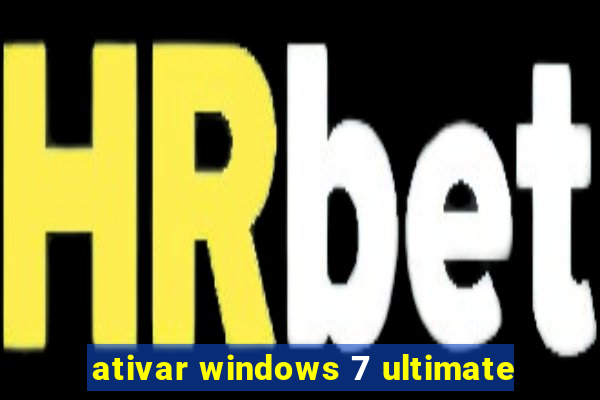 ativar windows 7 ultimate
